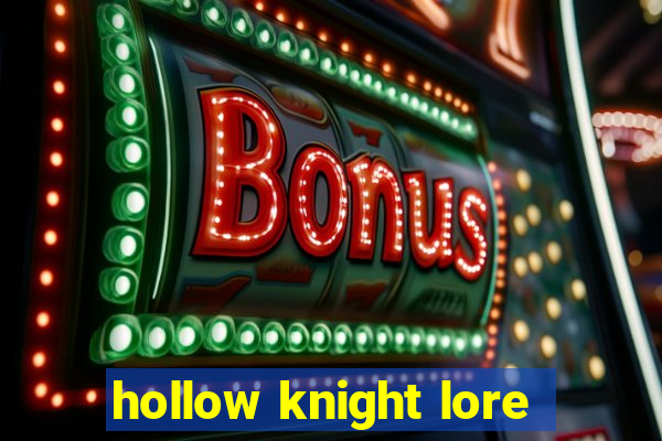 hollow knight lore